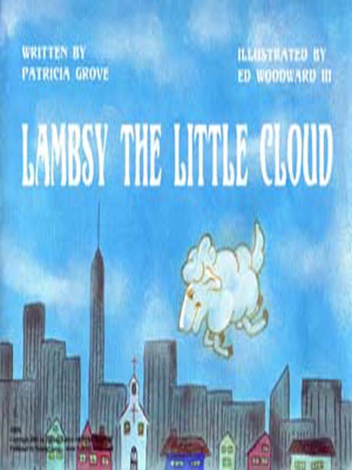 Title details for Lambsy the Little Cloud by Patty Grove - Available